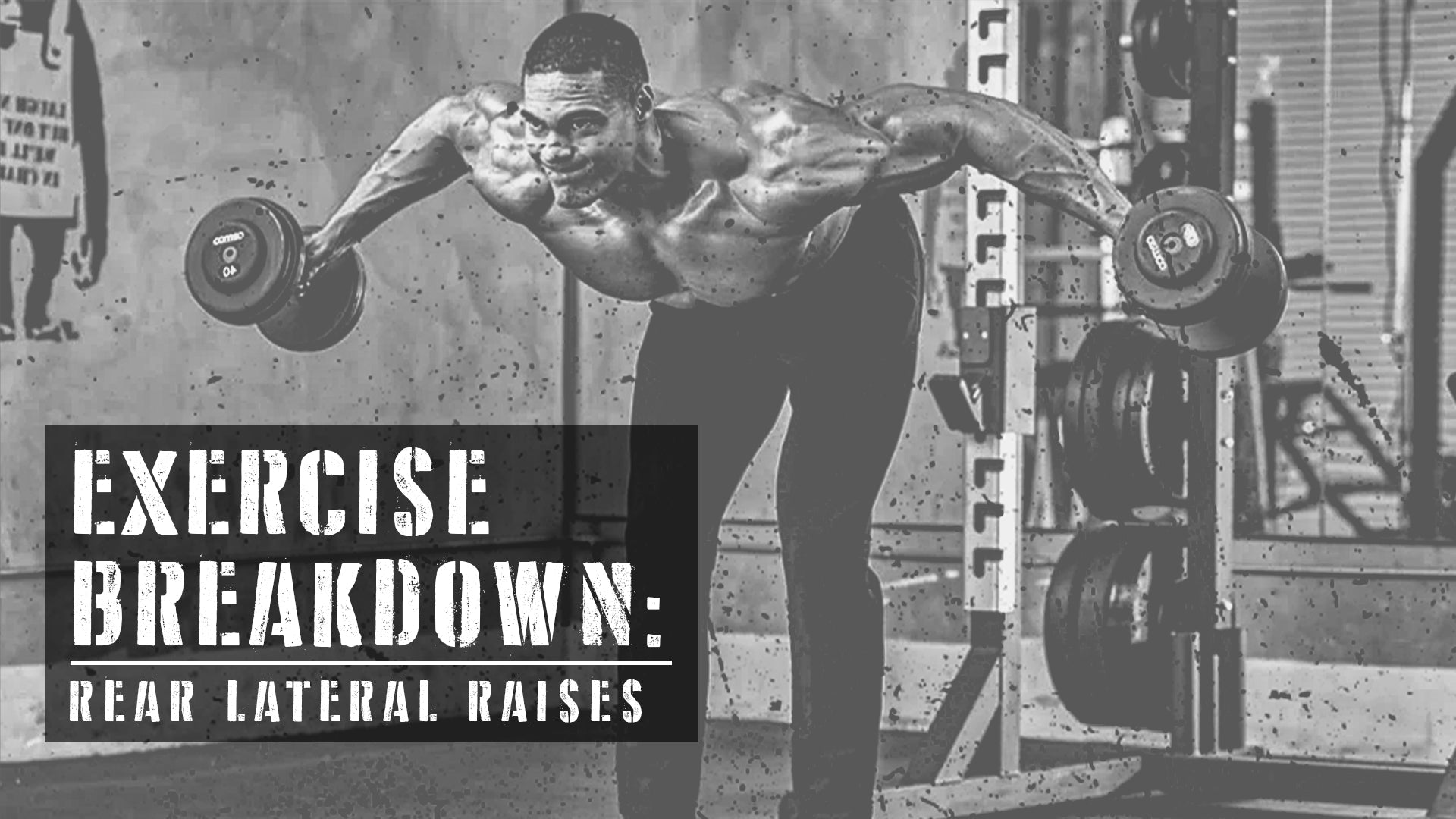 Exercise Breakdown: Rear Lateral Raises