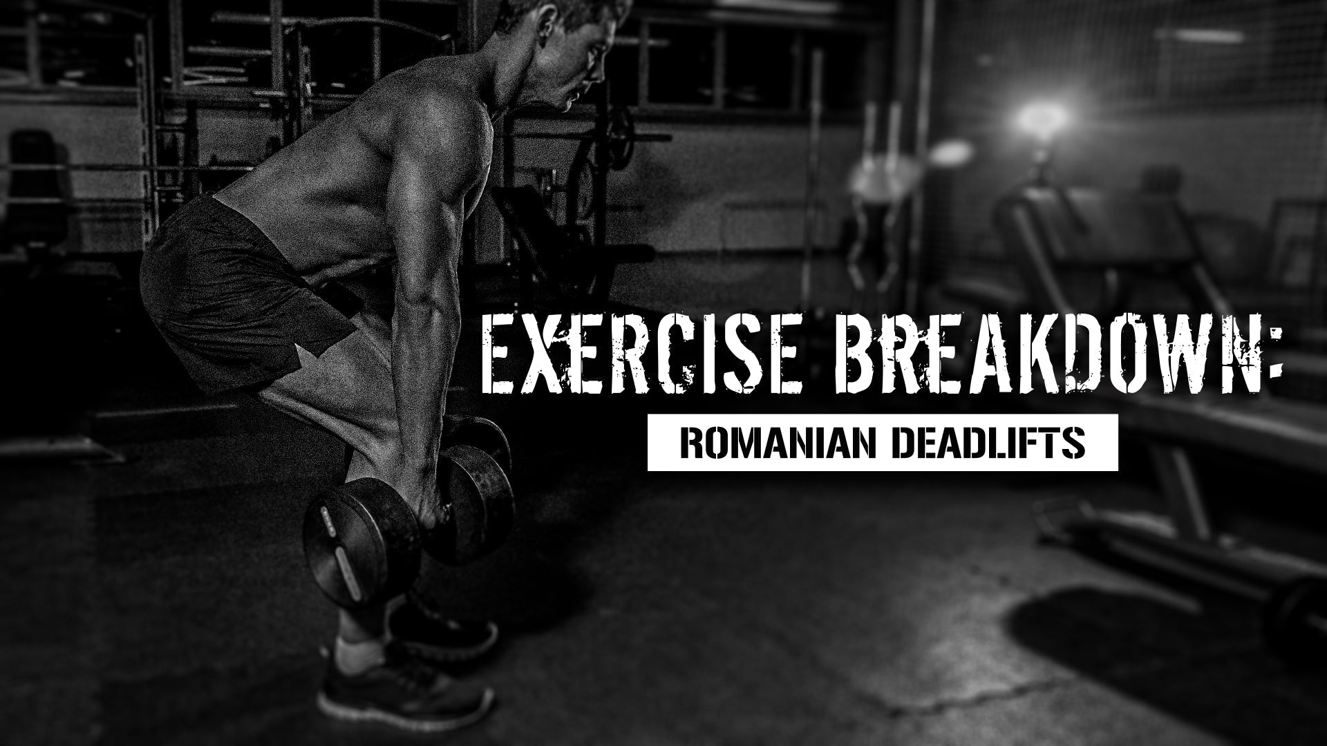 Exercise Breakdown: Romanian Deadlifts