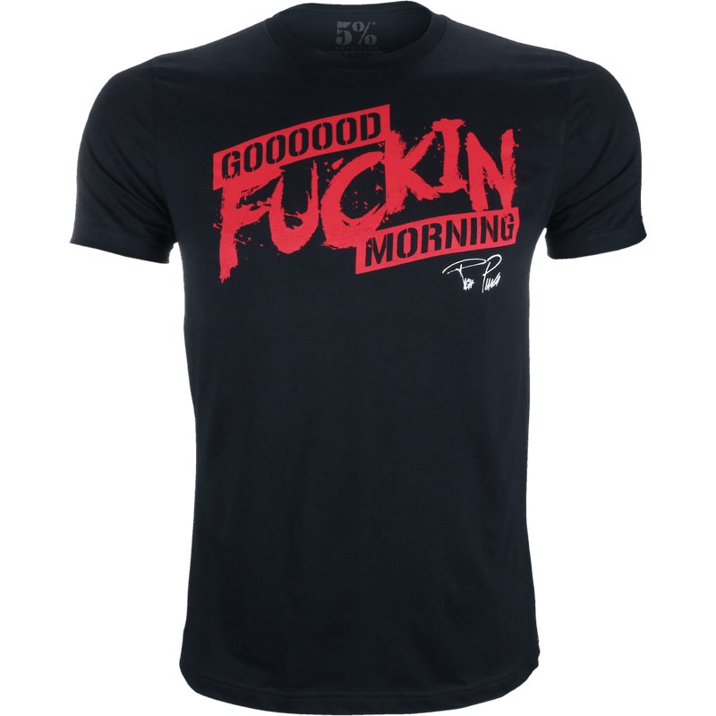 Good F*ckin Morning, Black T-Shirt